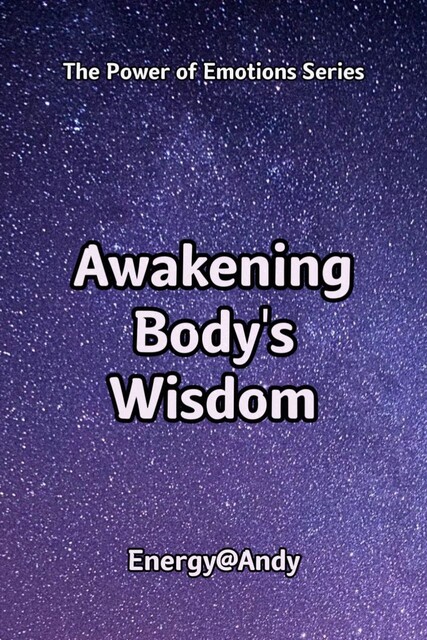 Awakening Body's Wisdom, Andy Sng