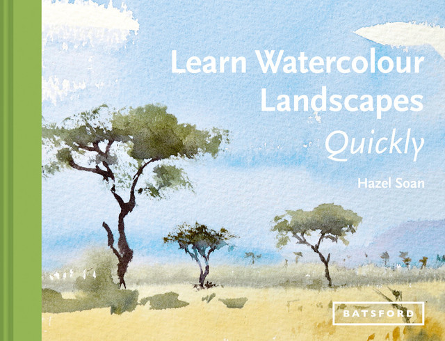 Learn Watercolour Landscapes Quickly, Hazel Soan