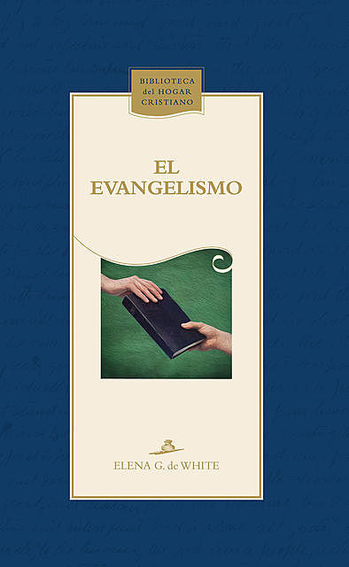 El evangelismo, Elena G. De White