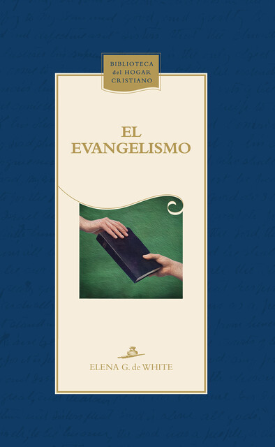 El evangelismo, Elena G. De White