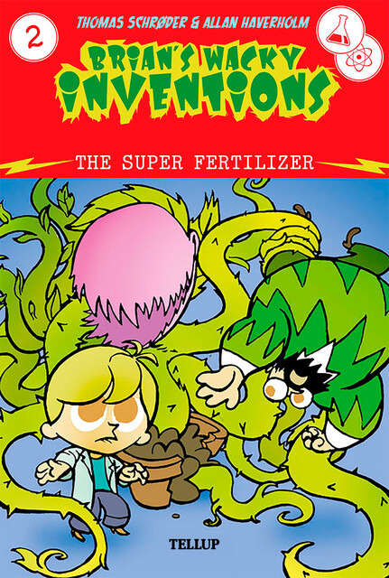 Brian’s Wacky Inventions #2: The Super Fertilizer, Thomas Schröder
