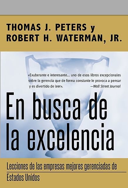 En busca de la excelencia, J.R., Robert H. Waterman, Tom Peters