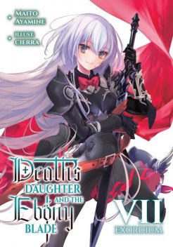 Death's Daughter and the Ebony Blade: Volume 7 Exordium, Maito Ayamine