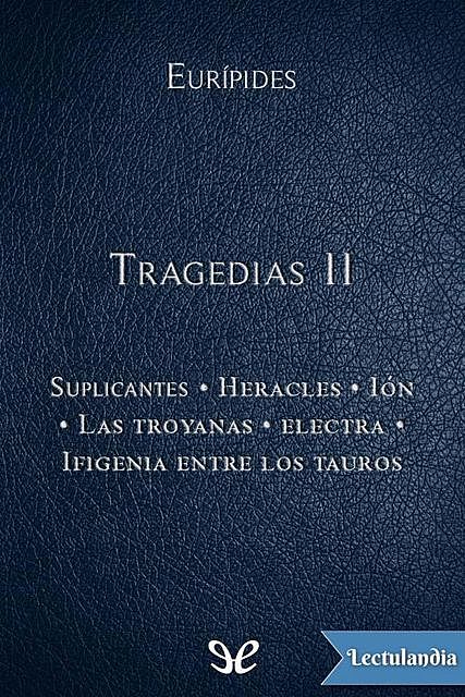 Tragedias II, Eurípides