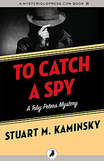 To Catch a Spy, Stuart Kaminsky