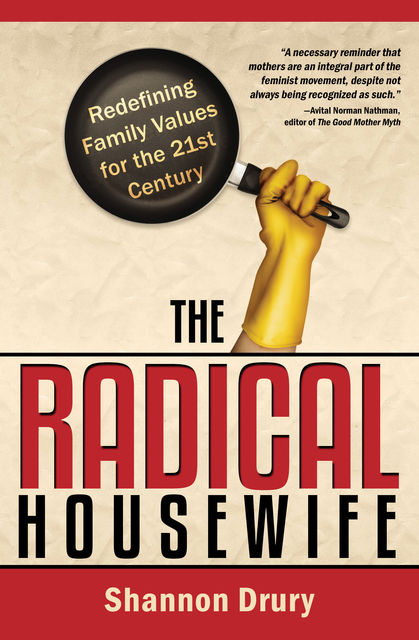 The Radical Housewife, Shannon Drury