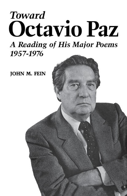 Toward Octavio Paz, John M. Fein