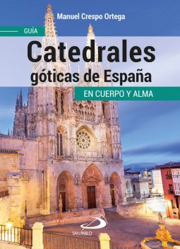 Catedrales góticas de España, Manuel Guillermo Ortega