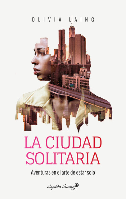 La ciudad solitaria, Olivia Laing