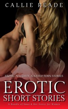 Erotic Short Stories, Callie Reade