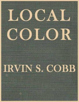 Local Color, Irvin Cobb