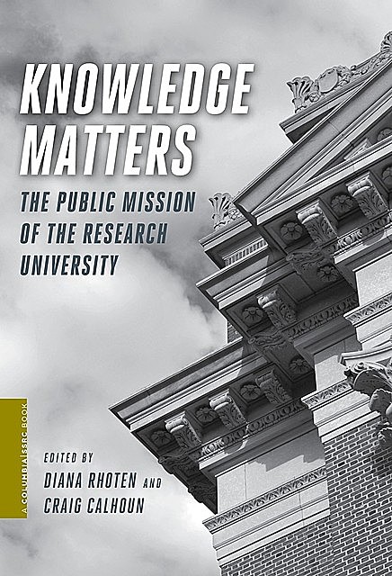 Knowledge Matters, Craig Calhoun, eds., Diana, Rhoten