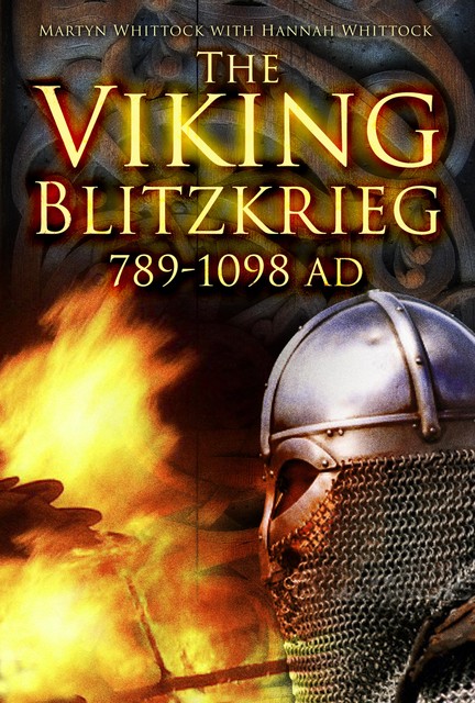 The Viking Blitzkrieg, Hannah Whittock, Martyn Whittock