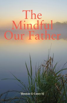 The Mindful Our Father, Casey Thomas