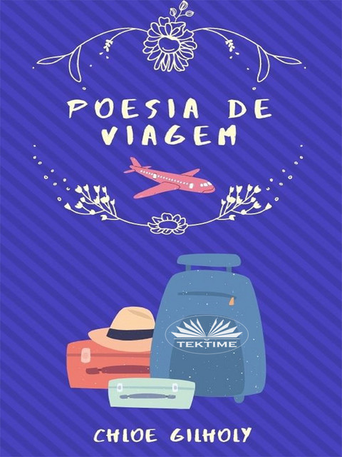 Poesia De Viagem, Chloe Gilholy