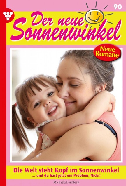 Der neue Sonnenwinkel 90 – Familienroman, Michaela Dornberg