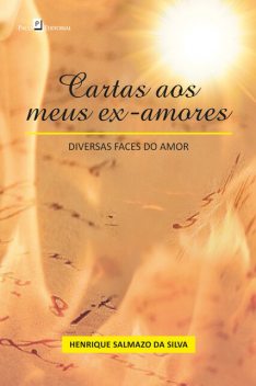 Cartas aos meus ex-amores, Henrique Salmazo Da Silva