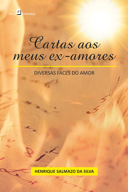 Cartas aos meus ex-amores, Henrique Salmazo Da Silva