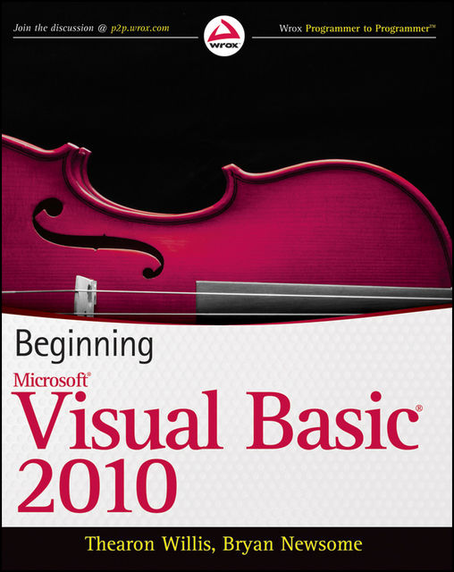 Beginning Visual Basic 2010, Bryan Newsome, Thearon Willis