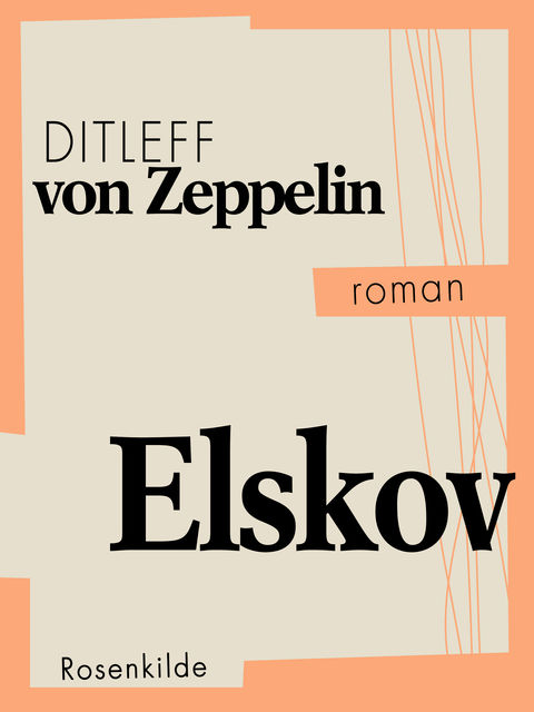 Elskov, Ditleff Von Zeppelin