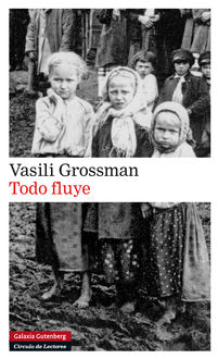 Todo Fluye, Vasili Grossman