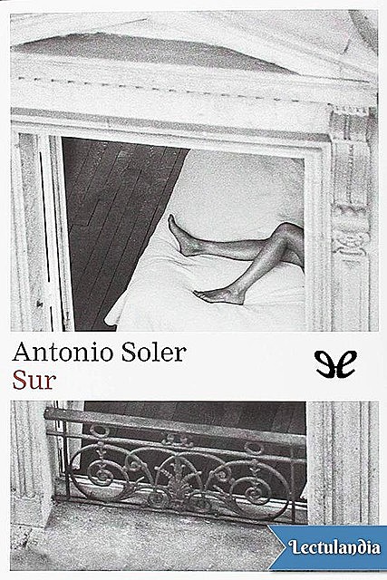 Sur, Antonio Soler