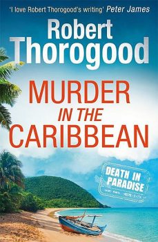 Murder in the Caribbean, Robert Thorogood