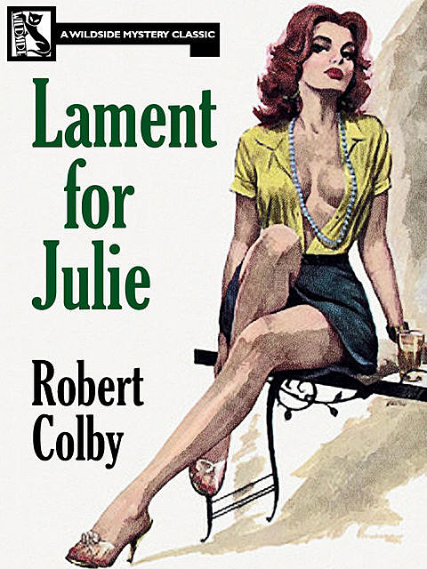 Lament for Julie, Robert Colby