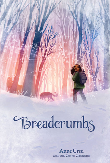 Breadcrumbs, Anne Ursu