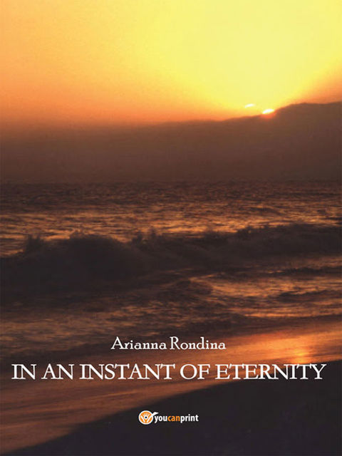 In an instant of eternity, Arianna Rondina