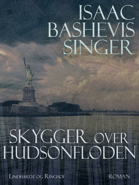 Skygger over Hudsonfloden, Isaac Bashevis Singer