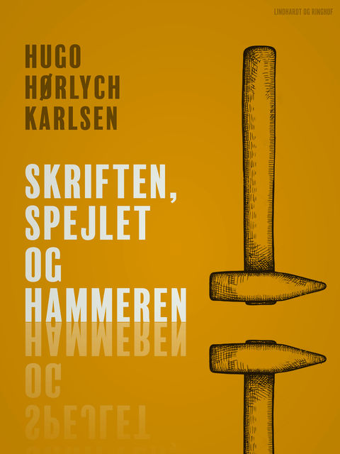 Skriften, spejlet og hammeren, Hugo Hørlych Karlsen