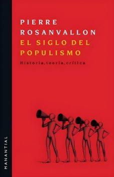 El siglo del populismo, Pierre Rosanvallon