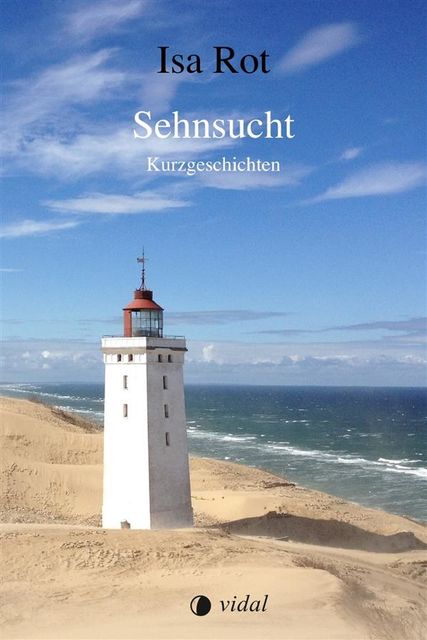 Sehnsucht, Isa Rot