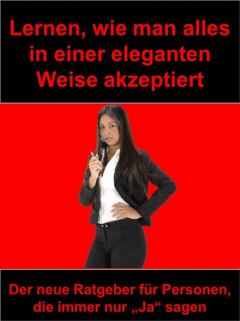 Lernen, wie man alles in einer eleganten Weise akzeptiert, Ingrid Löscher