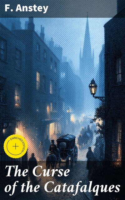 The Curse of the Catafalques, F. Anstey