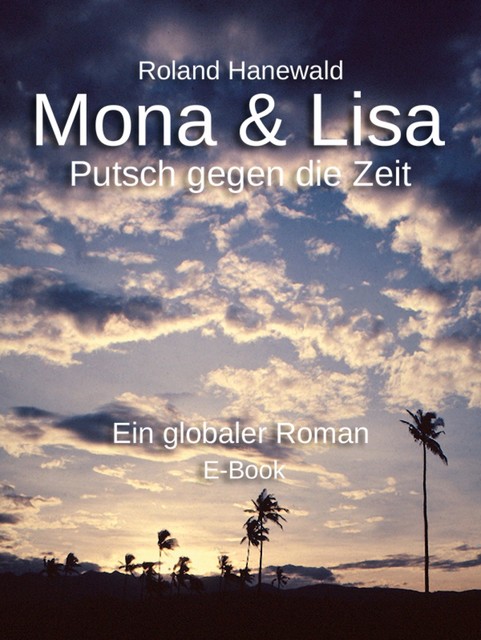 Mona & Lisa, Roland Hanewald