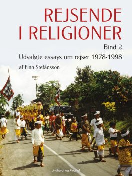 Rejsende i religioner. Bind 2, Finn Stefansson