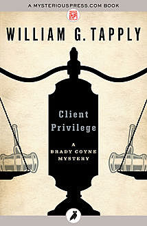 Client Privilege, William G.Tapply