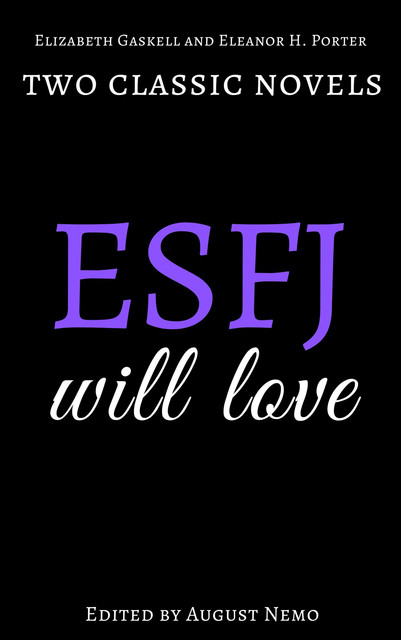 Two classic novels ESFJ will love, Elizabeth Gaskell, Eleanor H.Porter