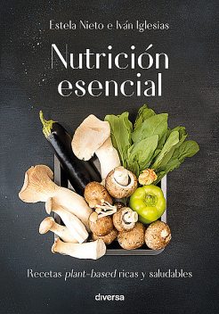 Nutrición esencial, Estela Nieto, Iván Iglesias