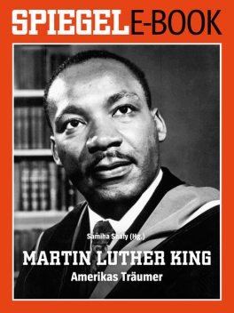 Martin Luther King – Amerikas Träumer, Co. KG, SPIEGEL-Verlag Rudolf Augstein GmbH