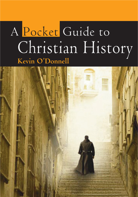 A Pocket Guide to Christian History, Kevin O'Donnell