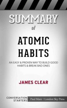 Summary of Atomic Habits, Paul Mani
