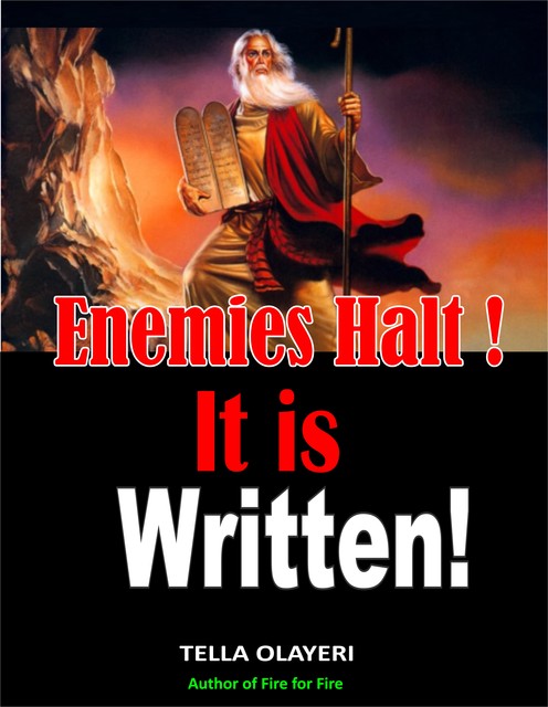 Enemies Halt! It Is Written, Tella Olayeri