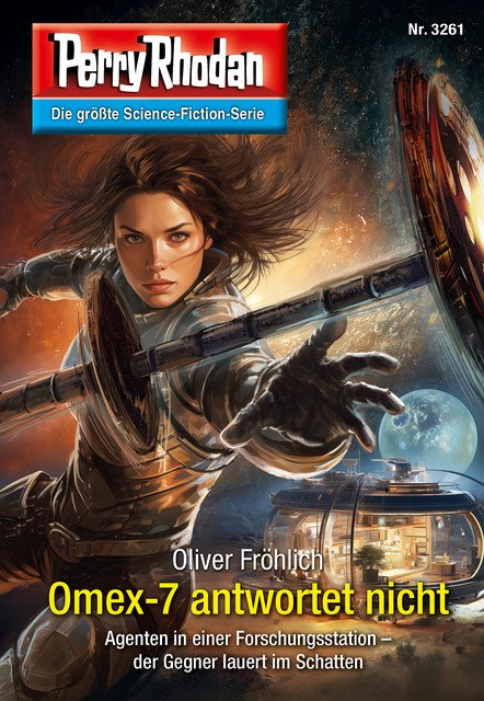 Perry Rhodan 3261: Omex-7 antwortet nicht, Oliver Fröhlich