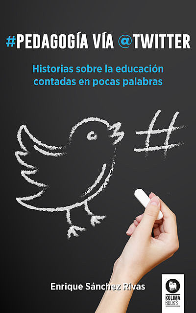 Pedagogía vía Twitter, Enrique Sánchez Rivas
