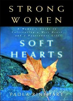 Strong Women, Soft Hearts, Paula Rinehart