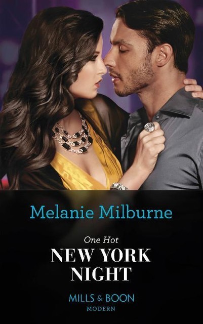 One Hot New York Night (Mills & Boon Modern) (Wanted: A Billionaire, Book 3), Melanie Milburne