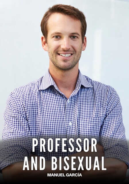 Professor and Bisexual, Manuel García